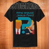 イエスは誰に食べさせるのか?ターコイズの疑問符 アクティビスト Tシャツ