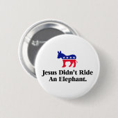 イエスは象に乗らなかった - トランプと共和党に反対 缶バッジ (正面&裏面)