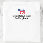 イエスは象に乗らなかった – 民主的パーティー 楕円形シール (バッグ)