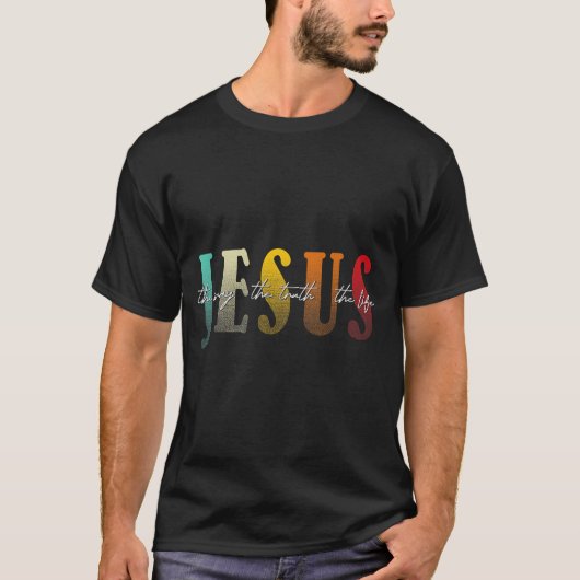 イエスは道であり真理であり生命である キリスト教の信仰 Tシャツ (正面)