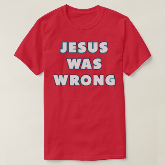 イエスは間違ったネオンだった Tシャツ (デザイン正面)