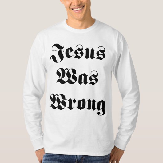 イエスは間違っていた Tシャツ (正面)