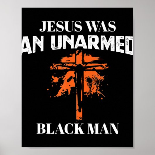 イエスは非武装の黒人男性だった – 宗教クリスティー ポスター (正面)