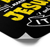 イエスを必要とする人もいれば、Tシャツおもしろいを見せる人もいる ポスター (角)