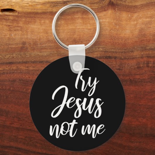 イエスを試して私ではなくキリスト教の信仰神キリスト教 キーホルダー (正面)