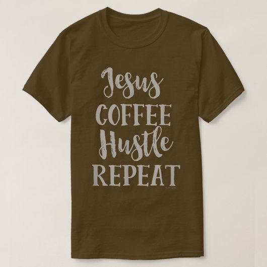 イエスコーヒーハッスル繰り返しクリスチャン信仰 Tシャツ (デザイン正面)