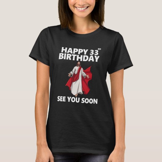 イエスハッピー33誕生日See You Soon Christian M Tシャツ (正面)