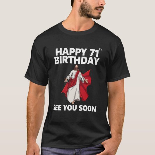 イエスハッピー71誕生日すぐクリスチャンMを見る Tシャツ (正面)