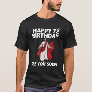 イエスハッピー72誕生日すぐクリスチャンMを見る Tシャツ