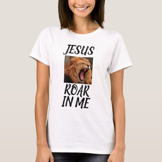 イエスライオンの吠え私の中でキリスト教Tシャツ Tシャツ (正面)