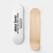 イエス救 – 彼を見救済つけるだけだ スケートボード (正面)