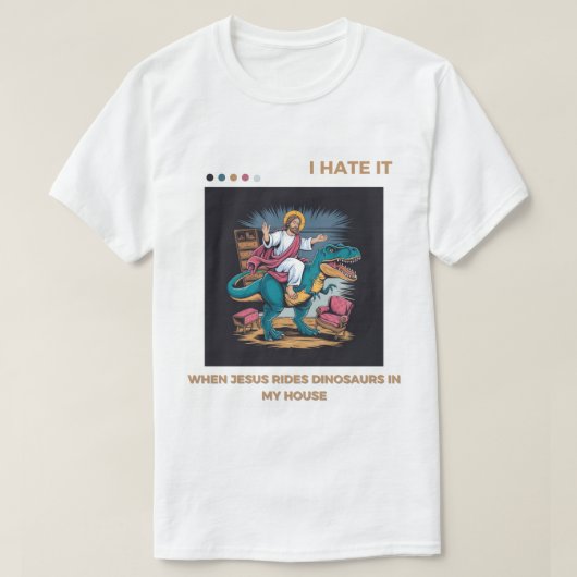イエス様が家のなかで恐竜に乗っているのが嫌だ Tシャツ (デザイン正面)