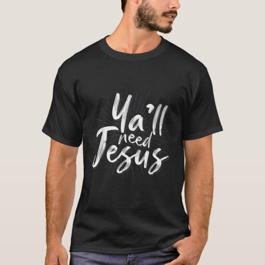 イエス様が必要 Tシャツ (正面)
