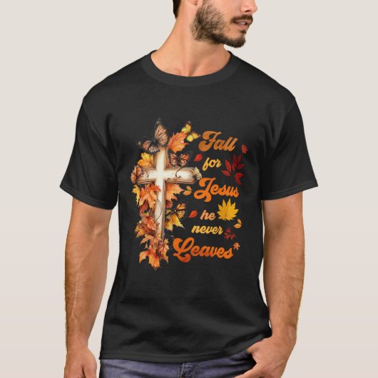 イエス様に恋して秋を楽しもう 彼は決してあなたを離れません 美しい落ち葉 Tシャツ (正面)