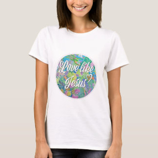 イエス様のような愛 Tシャツ