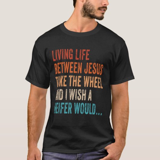 イエス様の命は私が望む車に乗る Tシャツ (正面)