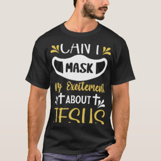 イエス様の贈り物に対する私の興奮おもしろいを隠せない(1) Tシャツ