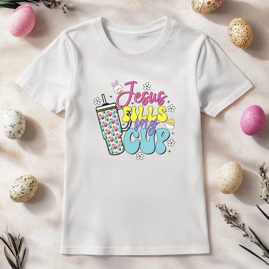 イエス様は私のカップのイースターティーを満たす；キリスト教のイースター Tシャツ