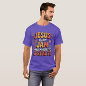 イエス様は私のジャムです、そして私はそれを広めに来た 面白い Tシャツ (正面フル)