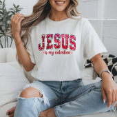 イエス様は私のバレンタインTシャツ Tシャツ