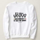 イエス様は?ダメだ!キリスト教信仰引用文女性 スウェットシャツ (デザイン正面)