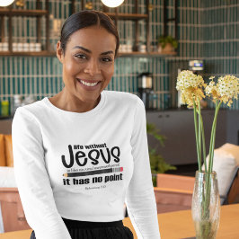 イエス様は？ダメだ！クリスチャン・ウィメンズ・長袖 Tシャツ