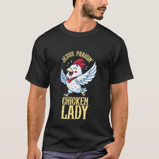 イエス様を賛美するニワトリ婦人 Tシャツ (正面)