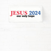 イエス2024我々の唯一の希望の赤白青選挙 横断幕 (インサイチュ)
