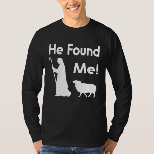 イエス・キリストの信者 彼が私を見つけた Tシャツ (正面)