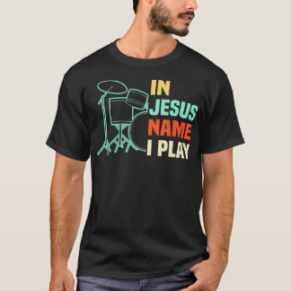 イエス・キリストの名においてドラムを叩く クリスチャン ワーシップ ドラム Tシャツ