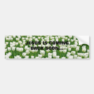 イエス・キリストはすぐにもどって来ています… 宗教BUMPERSTICK バンパーステッカー