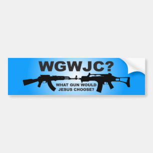 イエス・キリストはどんな銃を選びますか。 バンパーステッカー