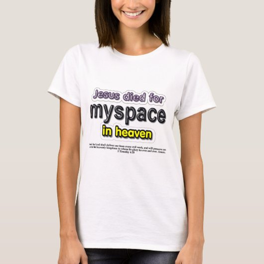 イエス・キリストは天国のmyspaceのために死にました tシャツ (正面)