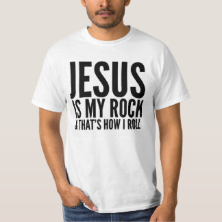 イエス・キリストは私の石です及びそれは私がTシャツをいかに転がるかです Tシャツ