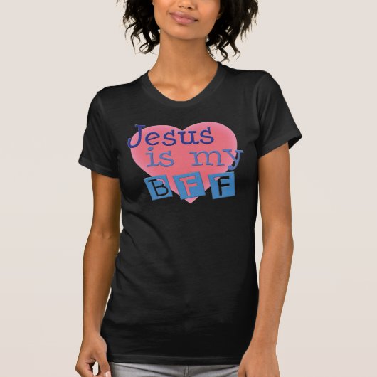 イエス・キリストは私のBFFの女性のワイシャツです Tシャツ (正面)
