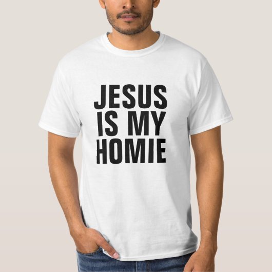 イエス・キリストは私のHomieです Tシャツ (正面)
