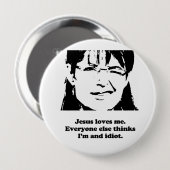 イエス・キリストは私を愛します。 皆は私をです馬鹿考えます 缶バッジ (正面&裏面)