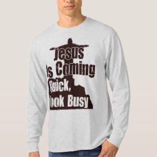 イエス・キリストは速い来ること見ます忙しくです! Tシャツ