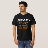 イエス・キリストは道であり真理であり生命である Tシャツ (正面フル)