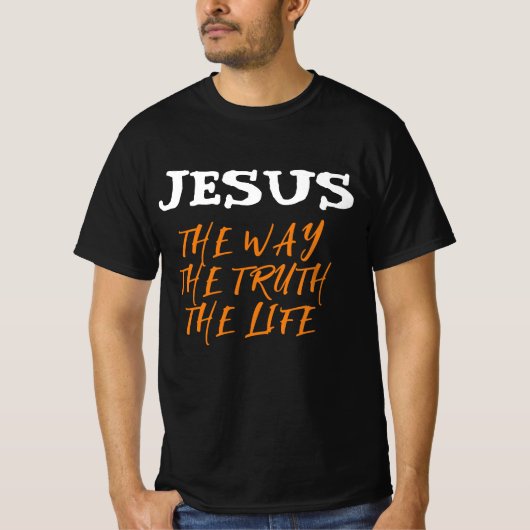 イエス・キリストは道であり真理であり生命である Tシャツ (正面)
