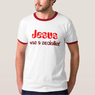 イエス・キリストは、社会主義者でした! Tシャツ