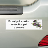 イエス・キリストは、神がコンマを置いたところに期間を置きません バンパーステッカー (車上)