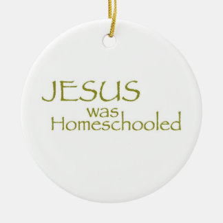 イエス・キリストはHomeschooledでした セラミックオーナメント