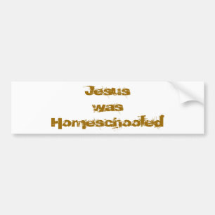 イエス・キリストはHomeschooledでした バンパーステッカー