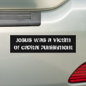 イエス・キリストはvictimofの死刑でした バンパーステッカー (On Car)