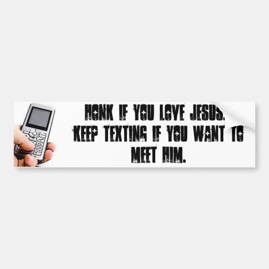 イエス・キリストを愛したら警笛を鳴らして下さい バンパーステッカー (正面)