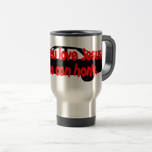 イエス・キリストを…だれでも愛すれば十分の一税は警笛を鳴らすことができます! トラベルマグ (正面右)