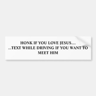 イエス・キリストを….愛したら警笛を鳴らして下さい …文字間DRIVIN… バンパーステッカー