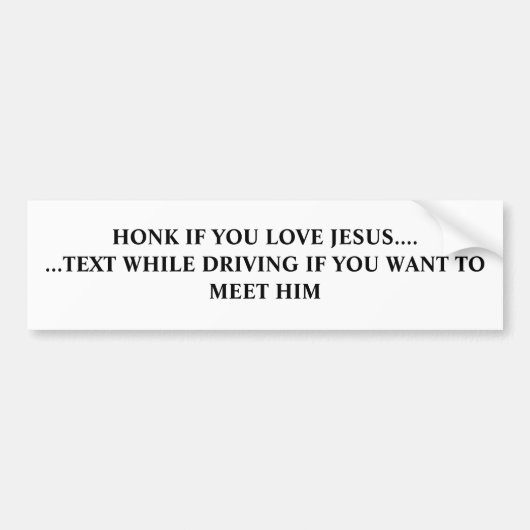 イエス・キリストを….愛したら警笛を鳴らして下さい …文字間DRIVIN… バンパーステッカー (正面)
