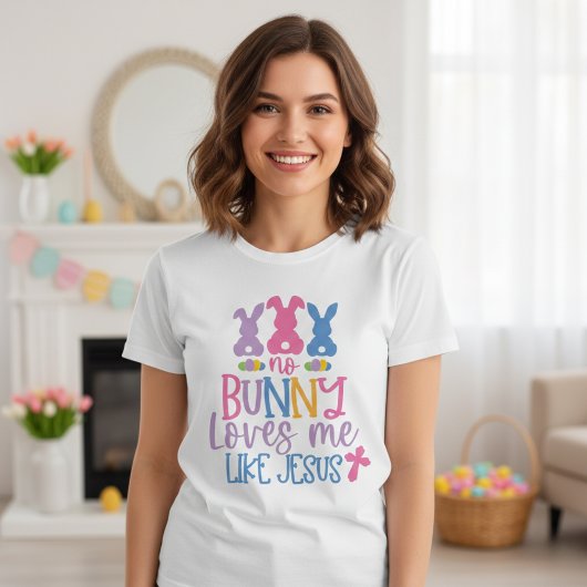 イエス・キリスト教の復活祭のように愛してくれるバニーはいない Tシャツ